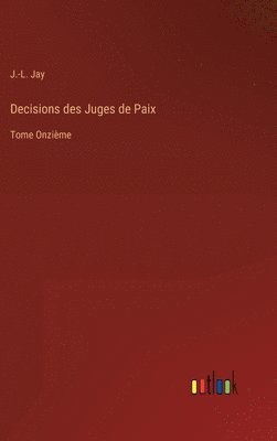 bokomslag Decisions des Juges de Paix