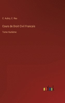 bokomslag Cours de Droit Civil Francais