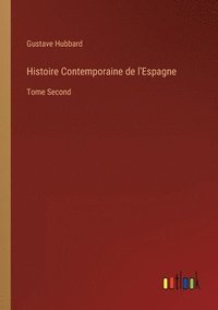 bokomslag Histoire Contemporaine de l'Espagne