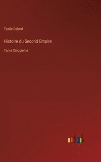 bokomslag Histoire du Second Empire