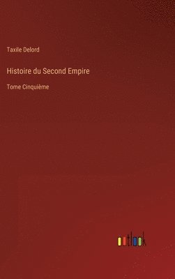 bokomslag Histoire du Second Empire