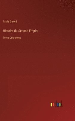 Histoire du Second Empire 1