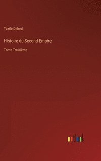 bokomslag Histoire du Second Empire