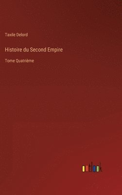 bokomslag Histoire du Second Empire