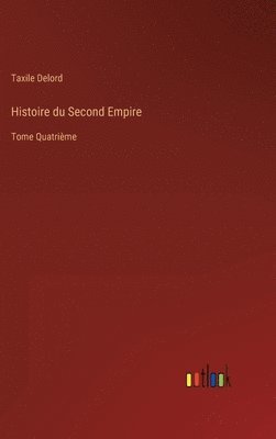 Histoire du Second Empire 1