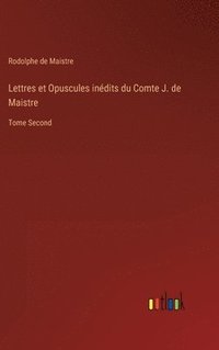 bokomslag Lettres et Opuscules indits du Comte J. de Maistre