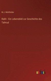 bokomslag Rabh - Ein Lebensbild zur Geschichte des Talmud