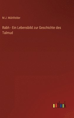 bokomslag Rabh - Ein Lebensbild zur Geschichte des Talmud