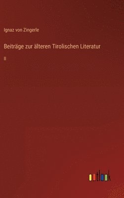 bokomslag Beitrge zur lteren Tirolischen Literatur