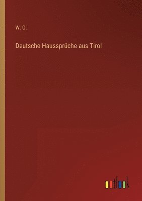 Deutsche Haussprüche aus Tirol 1