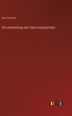 bokomslag Die Anwendung des Spectralapparates