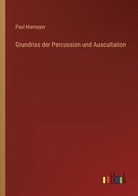bokomslag Grundriss der Percussion und Auscultation