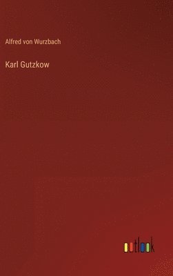 Karl Gutzkow 1