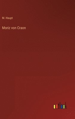 bokomslag Moriz von Craon