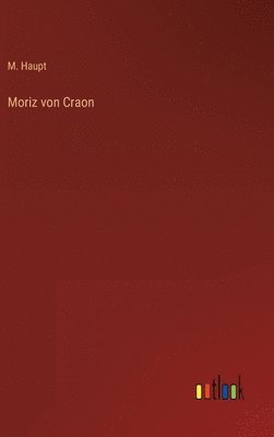 Moriz von Craon 1