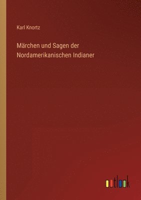 bokomslag Marchen und Sagen der Nordamerikanischen Indianer