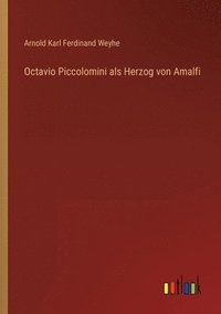 bokomslag Octavio Piccolomini als Herzog von Amalfi