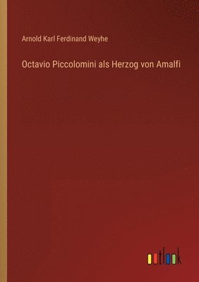 bokomslag Octavio Piccolomini als Herzog von Amalfi