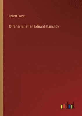Offener Brief an Eduard Hanslick
