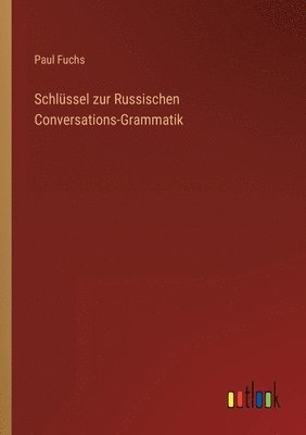 bokomslag Schlssel zur Russischen Conversations-Grammatik