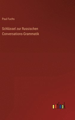 Schlssel zur Russischen Conversations-Grammatik 1