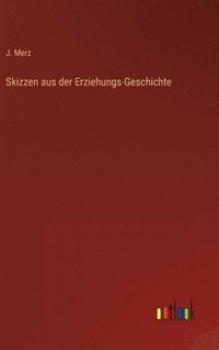 bokomslag Skizzen aus der Erziehungs-Geschichte