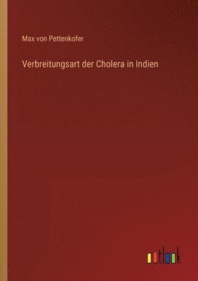 Verbreitungsart der Cholera in Indien 1