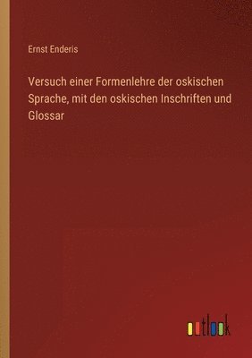 bokomslag Versuch einer Formenlehre der oskischen Sprache, mit den oskischen Inschriften und Glossar