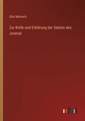 bokomslag Zur Kritik und Erklrung der Satiren des Juvenal