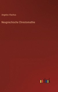 bokomslag Neugriechische Chrestomathie