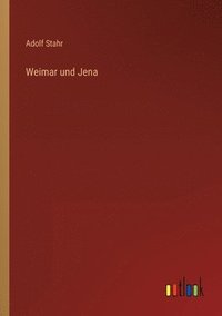 bokomslag Weimar und Jena