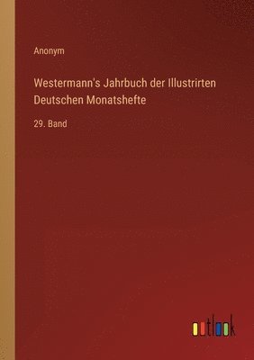 bokomslag Westermann's Jahrbuch der Illustrirten Deutschen Monatshefte