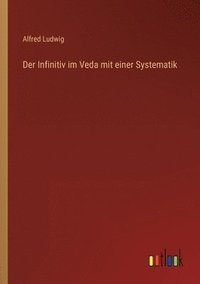 bokomslag Der Infinitiv im Veda mit einer Systematik