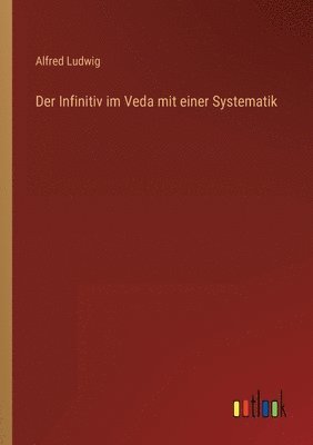 bokomslag Der Infinitiv im Veda mit einer Systematik