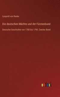 bokomslag Die deutschen Mchte und der Frstenbund