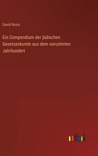 bokomslag Ein Compendium der jdischen Gesetzeskunde aus dem vierzehnten Jahrhundert