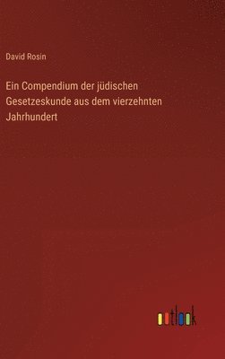 bokomslag Compendium der jüdischen Gesetzeskunde aus dem vierzehnten Jahrhundert