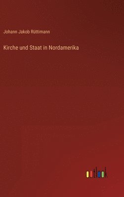bokomslag Kirche und Staat in Nordamerika
