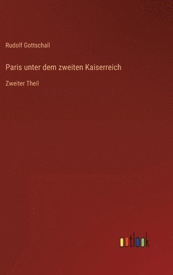 bokomslag Paris unter dem zweiten Kaiserreich