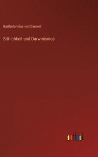 bokomslag Sittlichkeit und Darwinismus