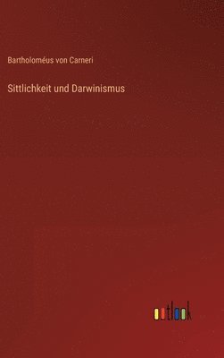 bokomslag Sittlichkeit und Darwinismus