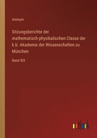 bokomslag Sitzungsberichte der mathematisch-physikalischen Classe der k.b. Akademie der Wissenschaften zu Mnchen