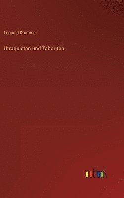 bokomslag Utraquisten und Taboriten