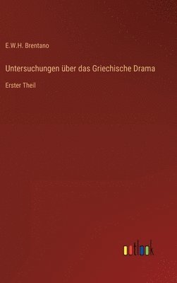 bokomslag Untersuchungen über das Griechische Drama