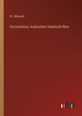 bokomslag Verzeichniss Arabischer Handschriften