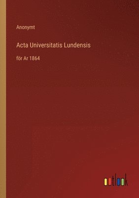 Acta Universitatis Lundensis 1
