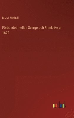 Frbundet mellan Sverge och Frankrike ar 1672 1