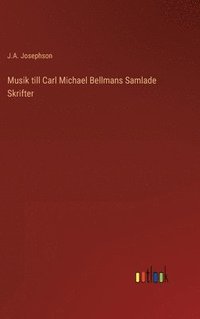 bokomslag Musik till Carl Michael Bellmans Samlade Skrifter