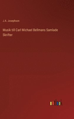 bokomslag Musik till Carl Michael Bellmans Samlade Skrifter