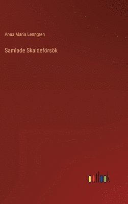 Anna Maria Lenngren - Samlade Skaldeförsök, Inbunden